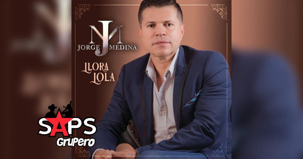 Letra Llora Lola, Jorge Medina