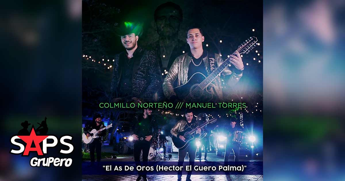 Letra El As De Oro – Colmillo Norteño ft Manuel Torres