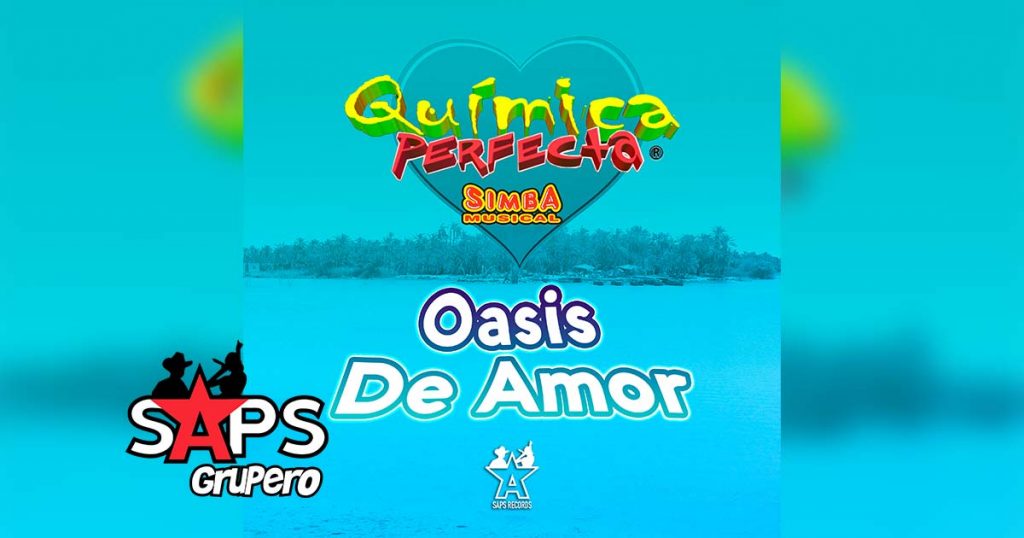 Letra Oasis De Amor, Química Perfecta, Simba Musical