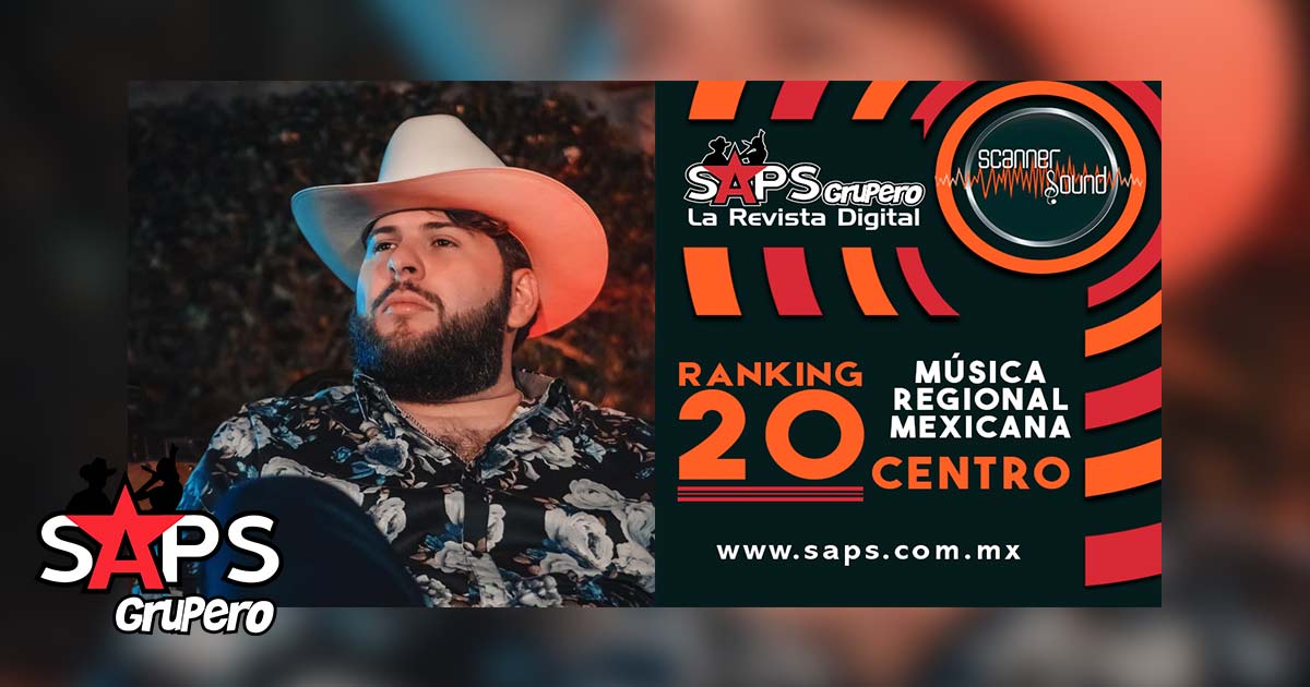 Ranking 20 de la Música Popular Mexicana del Centro por Scanner Sound del 10 al 16 de agosto de 2020