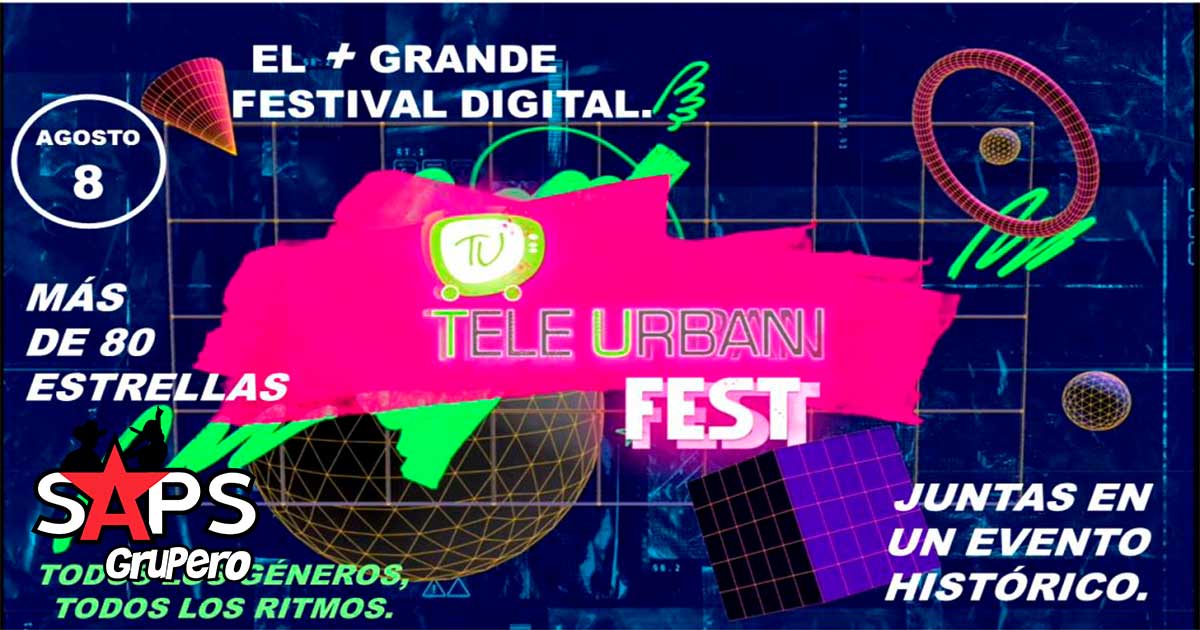 Se estrenará el Primer Tele Urban Fest, el más grande festival digital