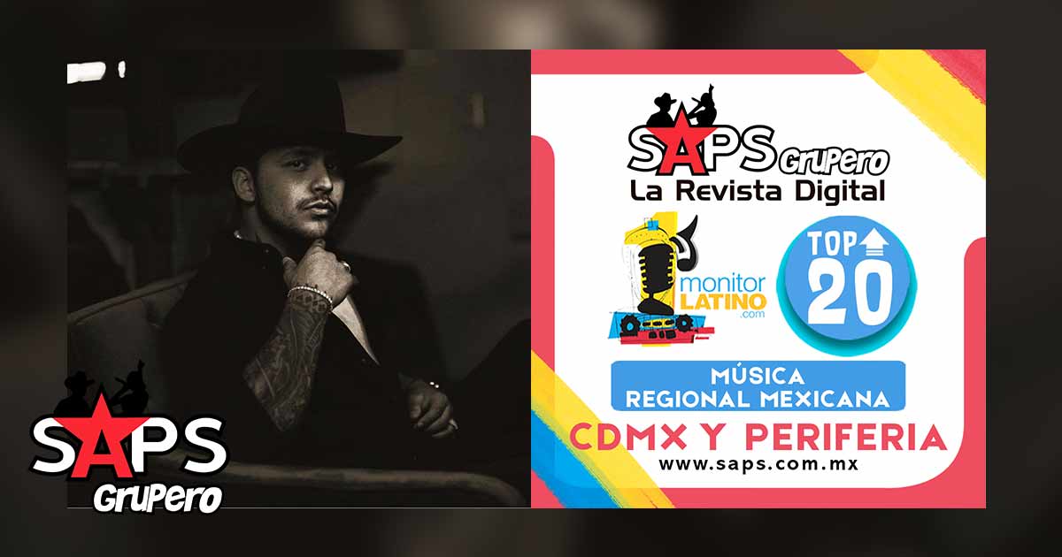 Top 20 de la Música Popular Mexicana en CDMX y la Periferia por monitorLATINO del 03 al 09 de agosto de 2020
