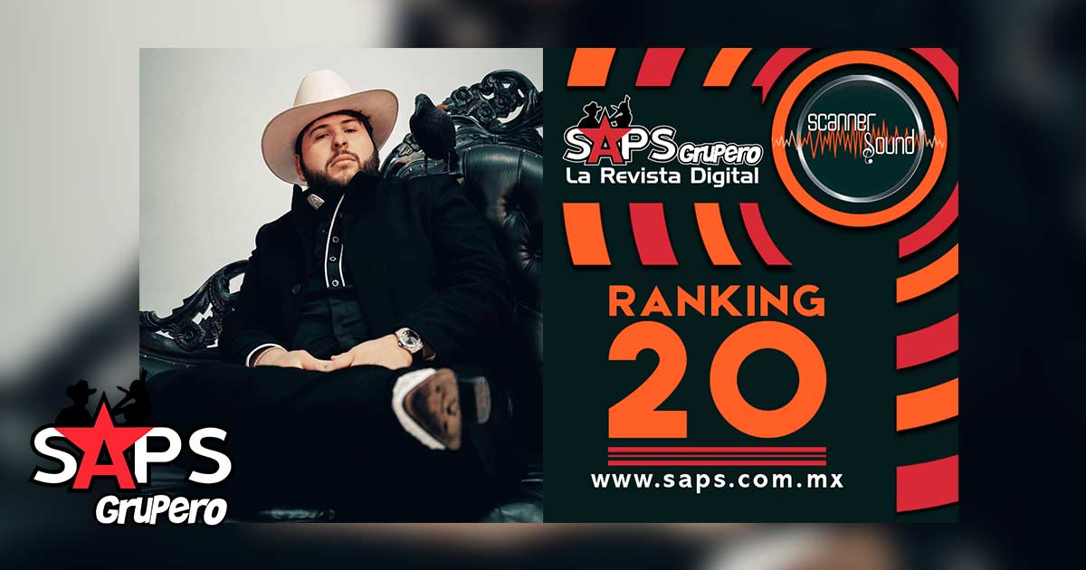 Top 20 de la Música Popular Mexicana en México por Scanner Sound del 27 de julio al 02 de agosto de 2020