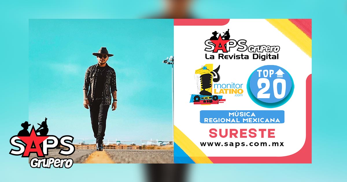 Top 20 de la Música en el Sureste de México por monitorLATINO del 03 al 09 de agosto de 2020