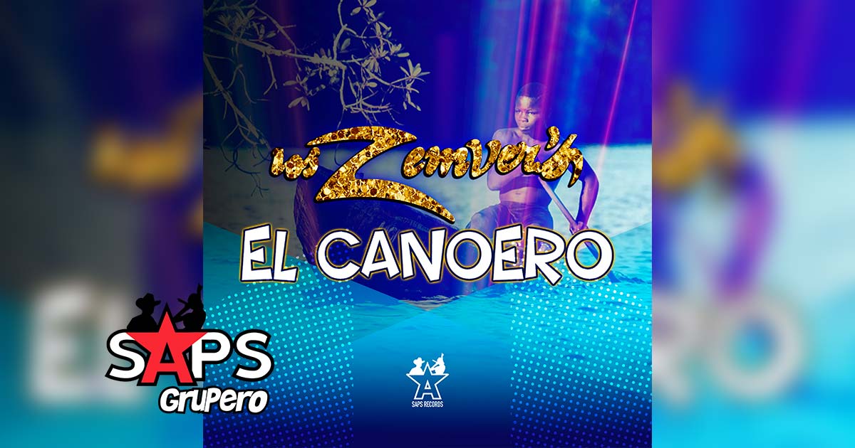Letra El Canoero – Los Zemver’s