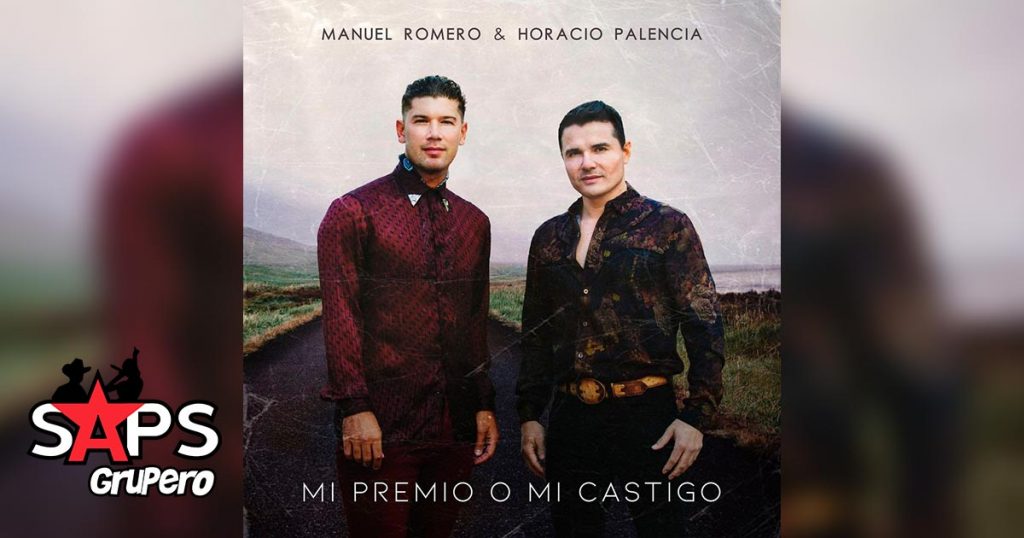Letra Mi Premio O Mi Castigo – Manuel Romero ft Horacio Palencia