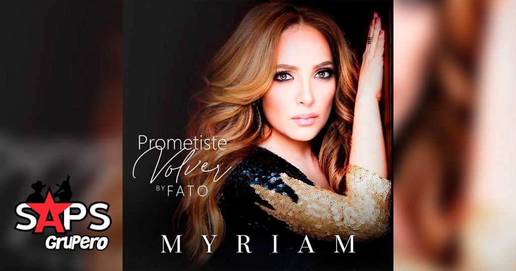 Letra Prometiste Volver – Myriam