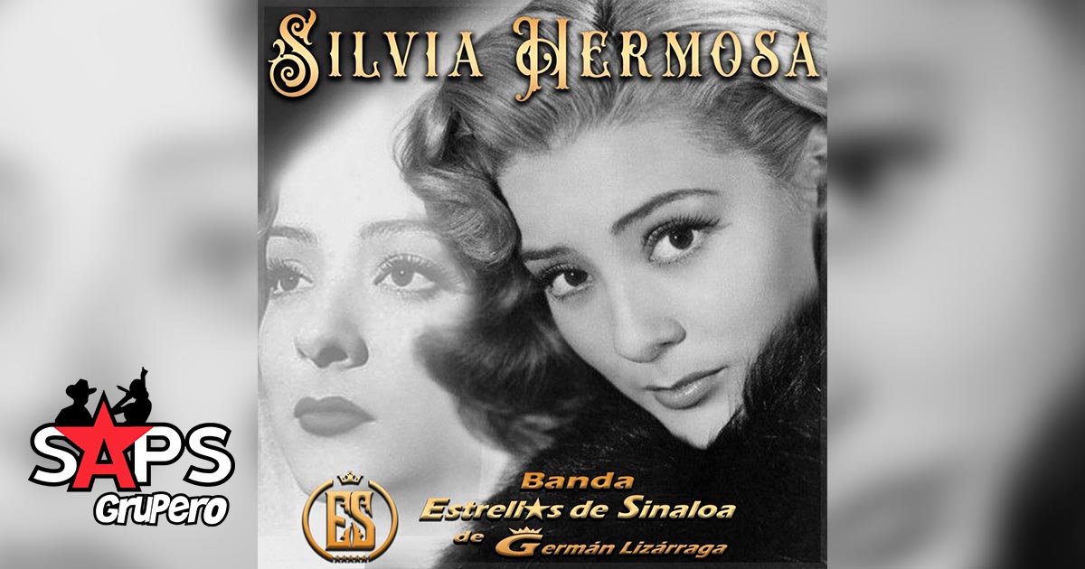 Letra Silvia Hermosa – Banda Estrellas De Sinaloa de Germán Lizárraga