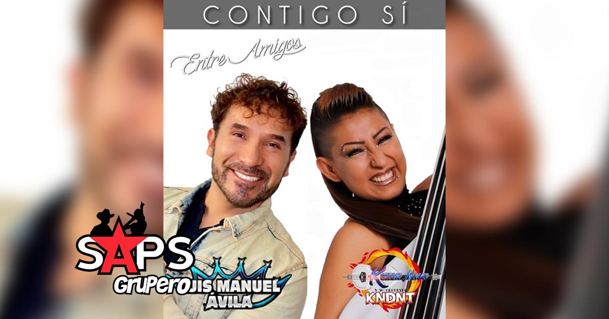 “Contigo Sí”: versión cumbia de Luis Manuel Ávila ft Karen Nava y Su Orquesta KNDNT