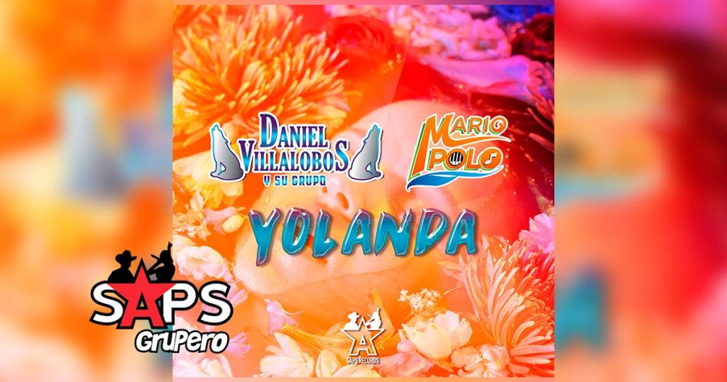 Letra Yolanda, Daniel Villalobos y su Grupo, Mario Polo