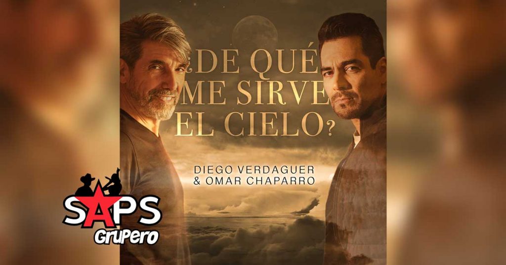 Letra De Qué Me Sirve El Cielo – Diego Verdaguer y Omar Chaparro