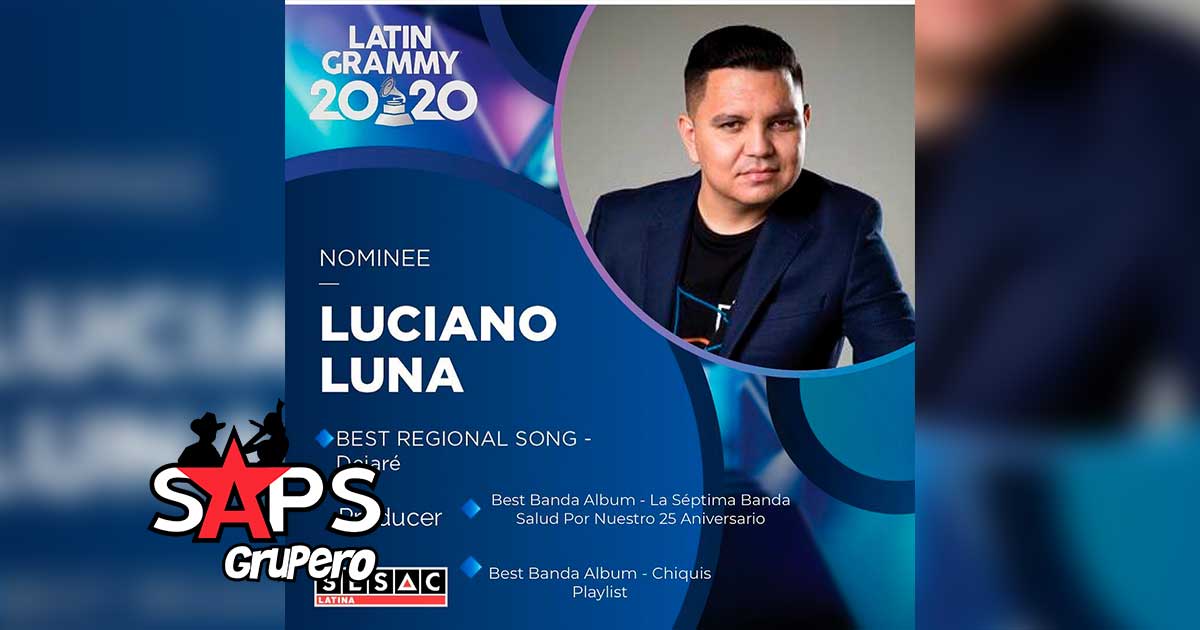 Luciano Luna es nominado tres veces al Latin Grammy 2020