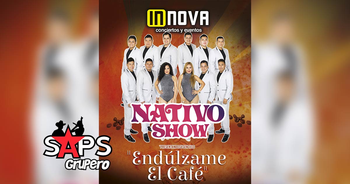 Nativo Show promociona “Endúlzame El Café” en el Sureste Mexicano