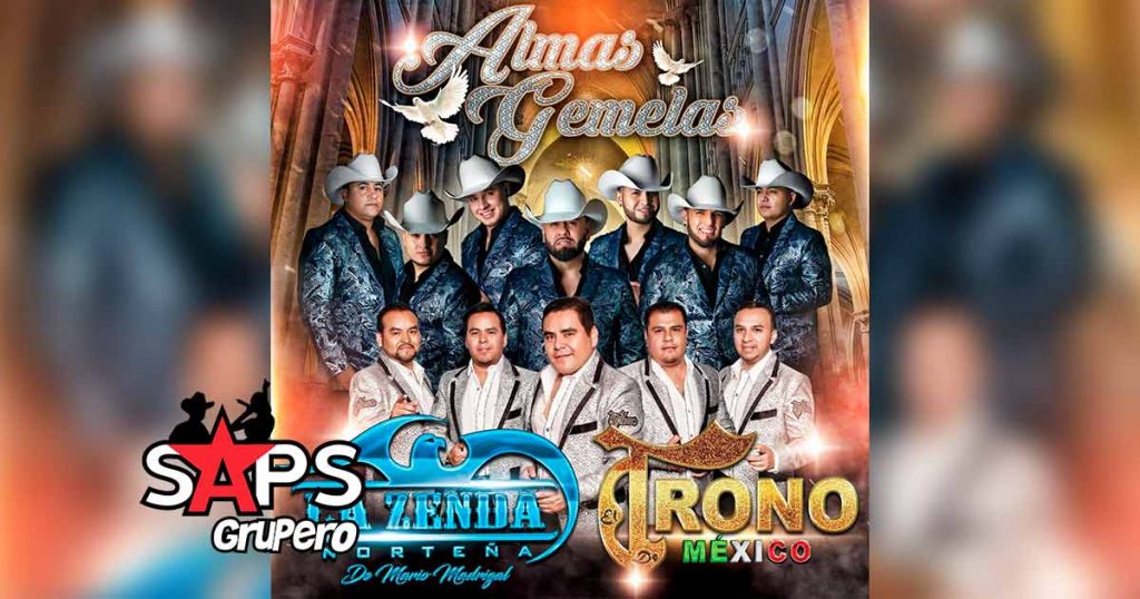 Letra Almas Gemelas – La Zenda Norteña ft El Trono De México