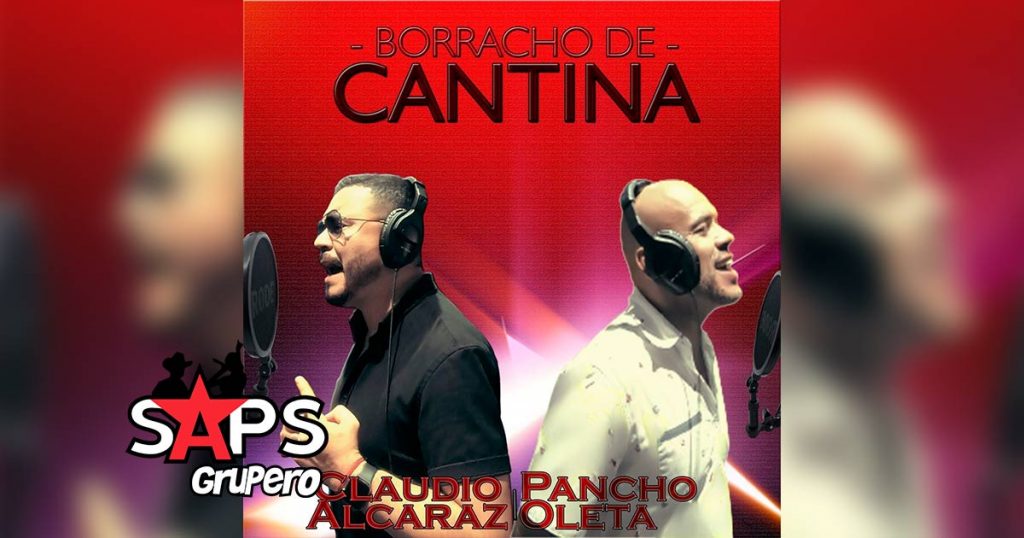 Letra Borracho De Cantina – Claudio Alcaraz ft Pancho Oleta