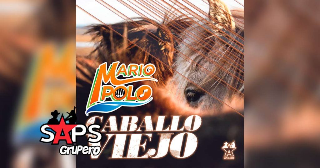 Letra Caballo Viejo – Mario Polo