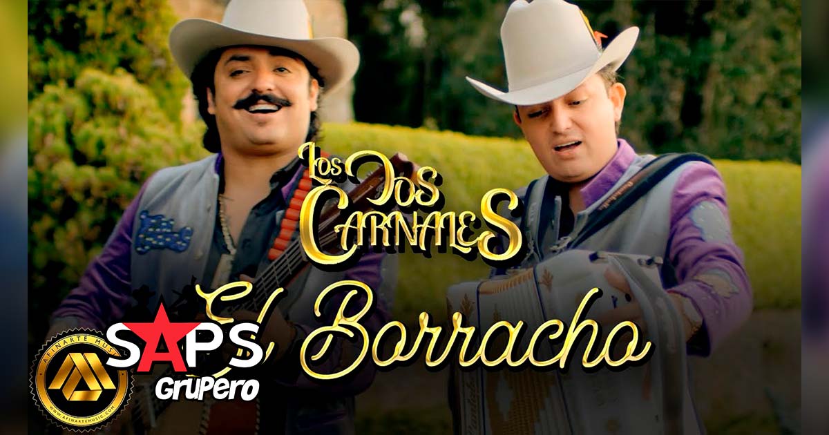 Letra El Borracho – Los Dos Carnales