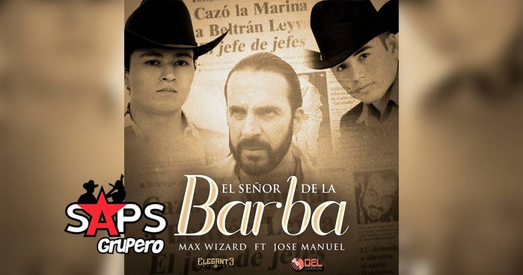 Letra El Señor De La Barba – Max Wizard ft José Manuel