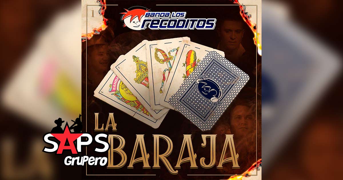 Letra La Baraja – Banda Los Recoditos