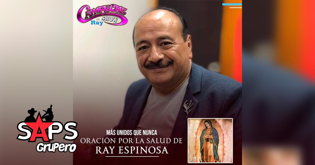 Delicado de salud Ray Espinosa de Campeche Show