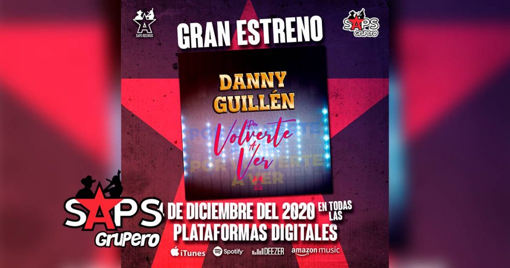 Danny Guillén hará hasta lo imposible “Por Volverte A Ver”