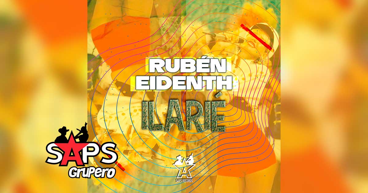 Letra Ilarié – Rubén Eidenth
