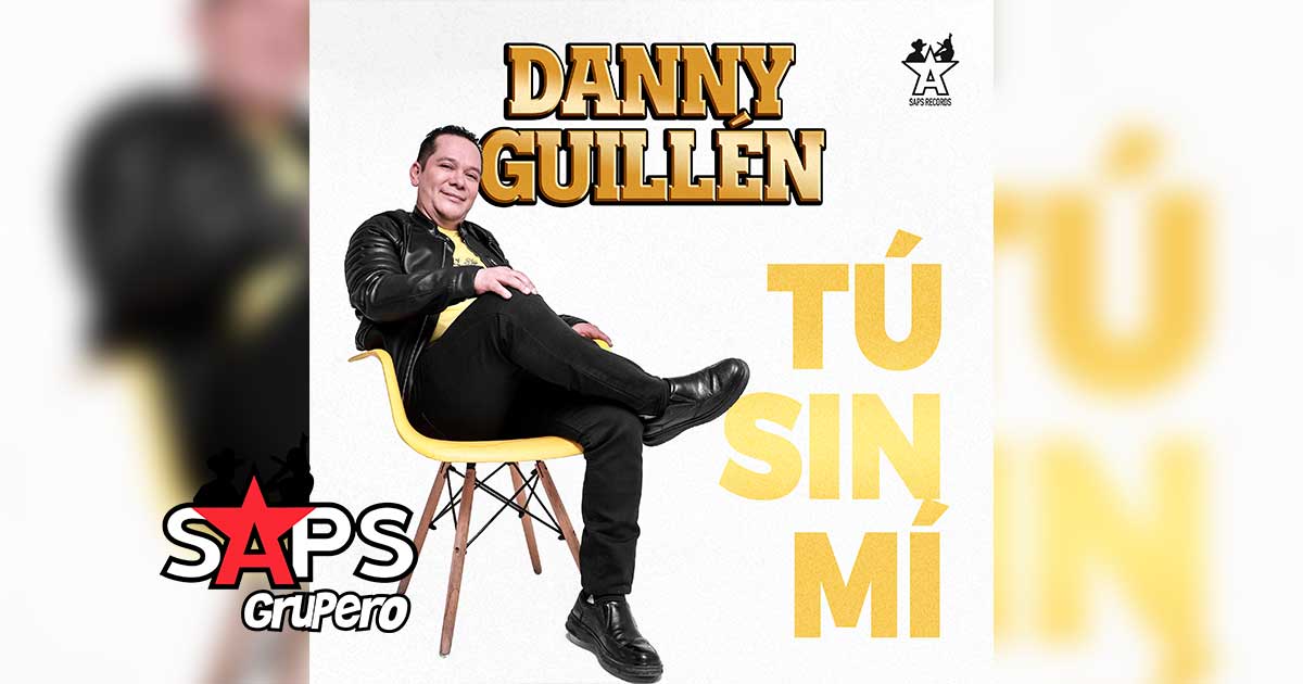 “Tú Sin Mí”, la apuesta de Danny Guillén para tocar tu corazón