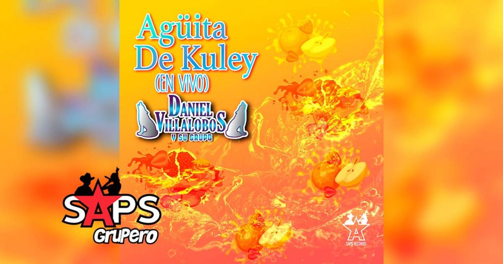 Letra Agüita De Kuley (En Vivo) – Daniel Villalobos Y Su Grupo