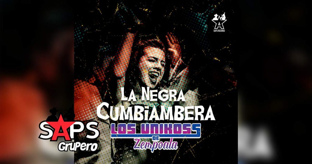Letra La Negra Cumbiambera – Los Unikoss De Zempoala