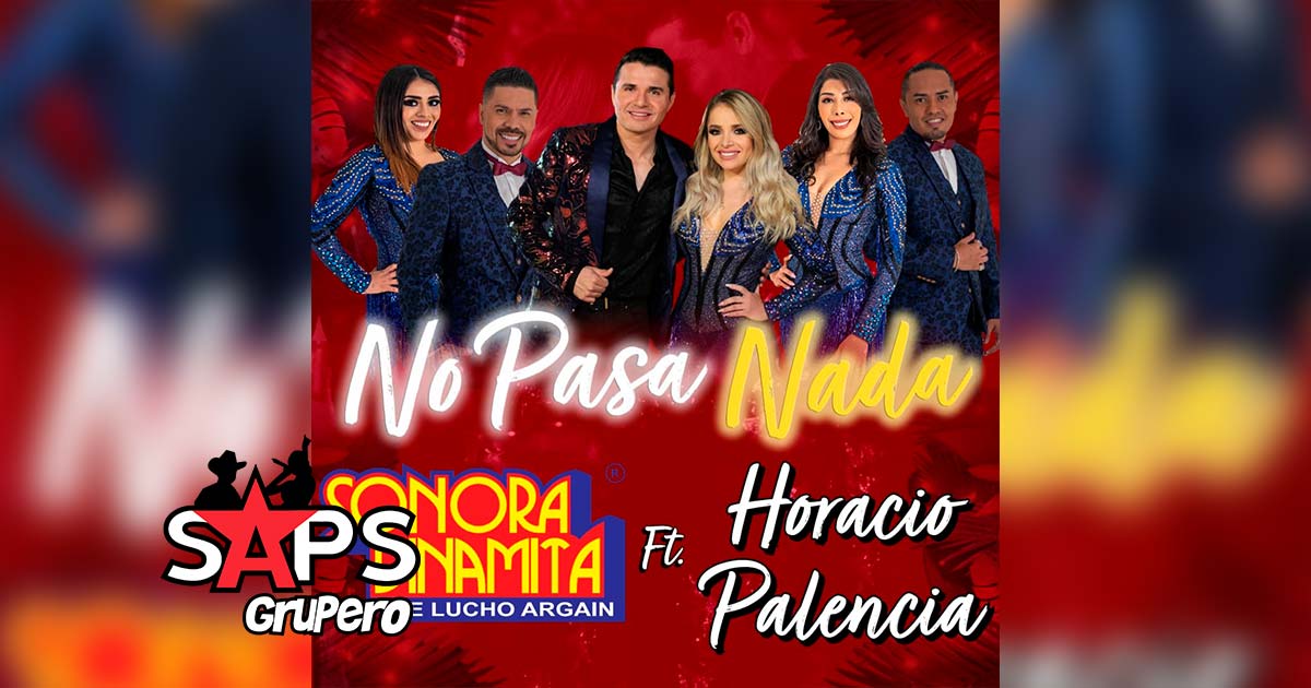 “No Pasa Nada” con La Sonora Dinamita De Lucho Argaín y Horacio Palencia