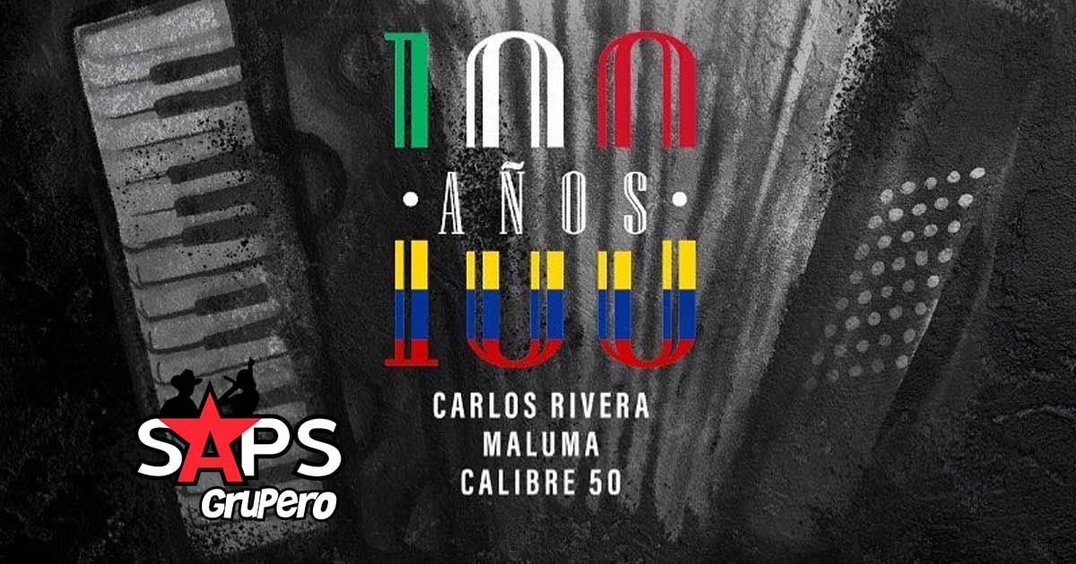 Letra 100 Años – Carlos Rivera, Maluma, Calibre 50