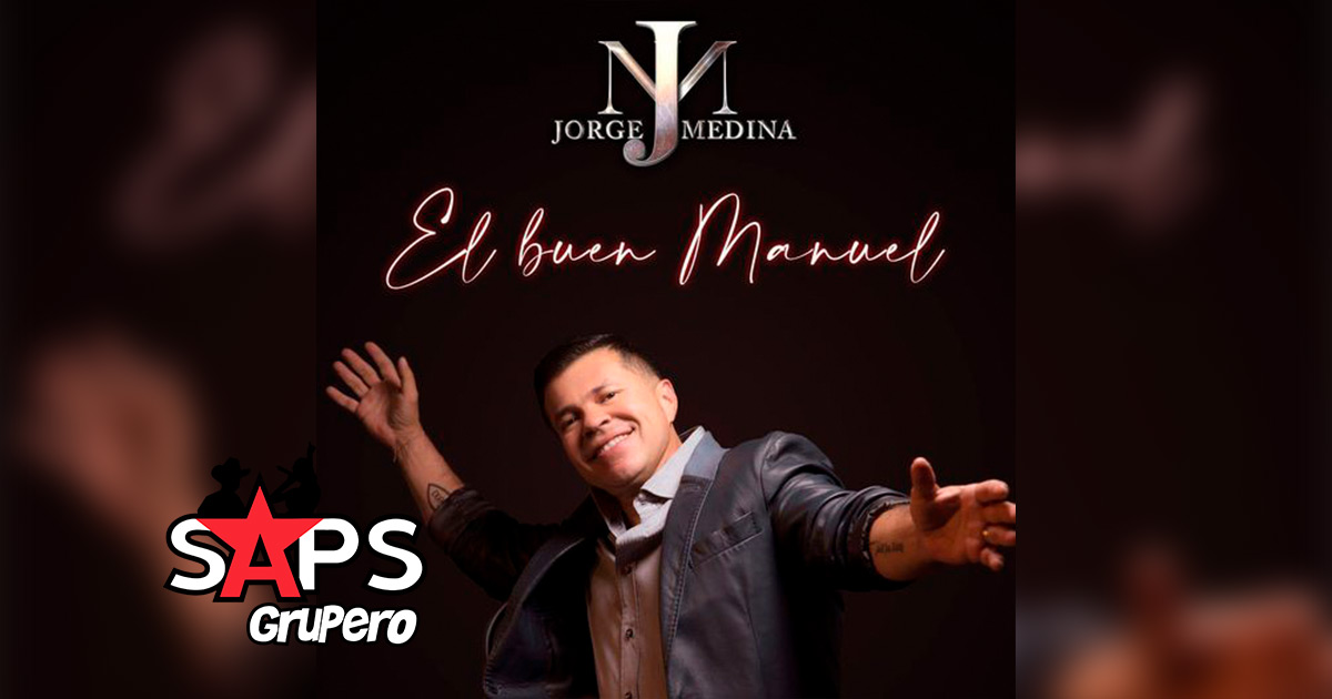 Letra El Buen Manuel – Jorge Medina