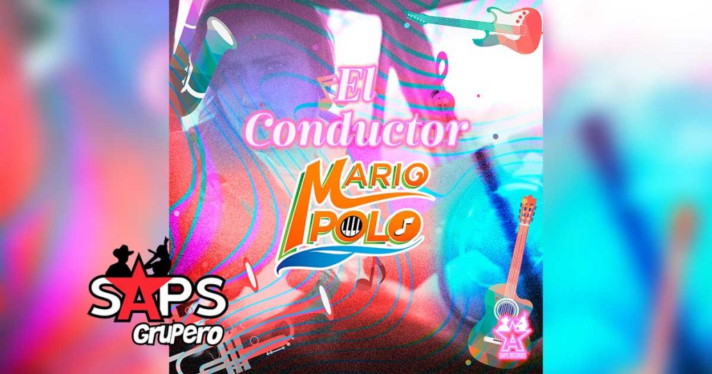 Letra El Conductor – Mario Polo