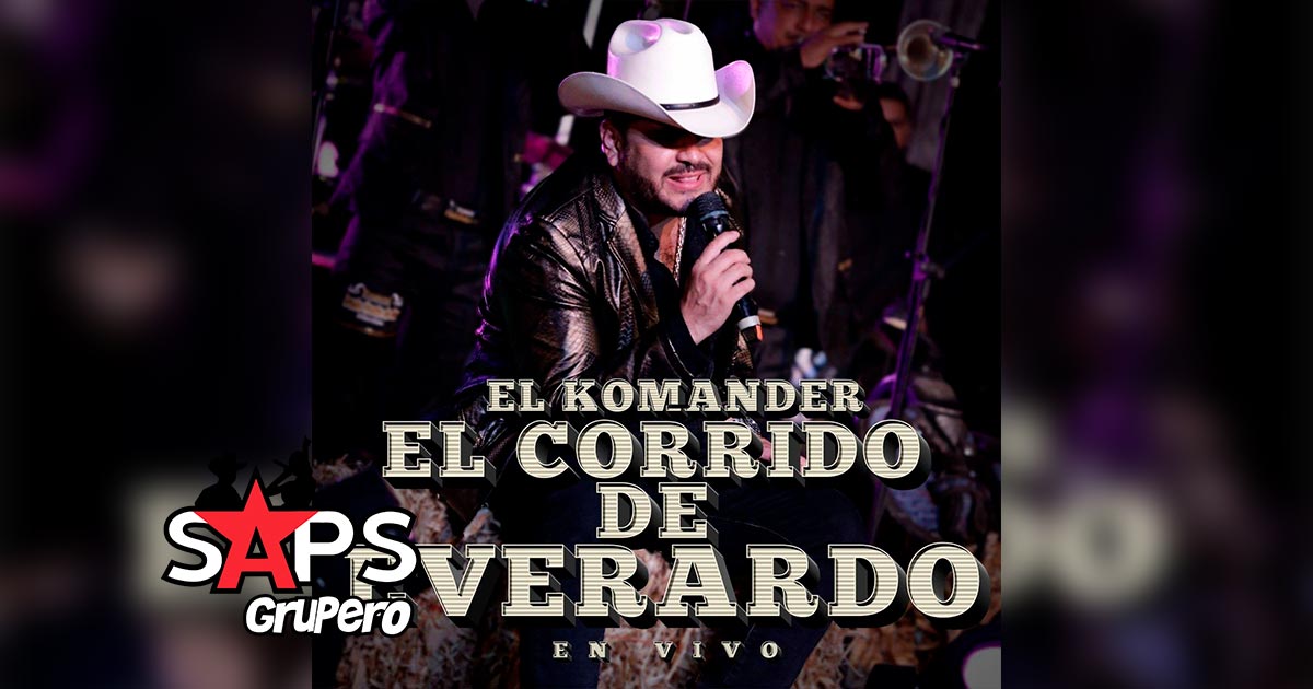 Letra El Corrido De Everardo (En Vivo) – El Komander