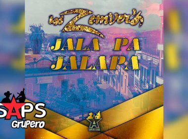 Letra Jala Pa Jalapa – Los Zemvers