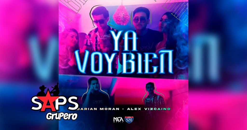 Letra Ya Voy Bien – Darian Moran ft Alex Vizcaíno