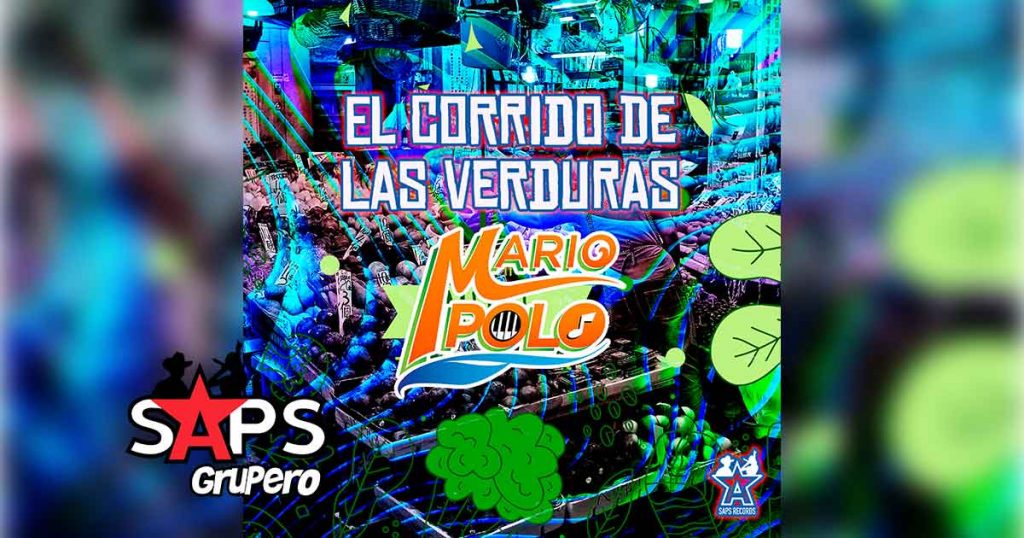 Letra El Corrido De Las Verduras – Mario Polo