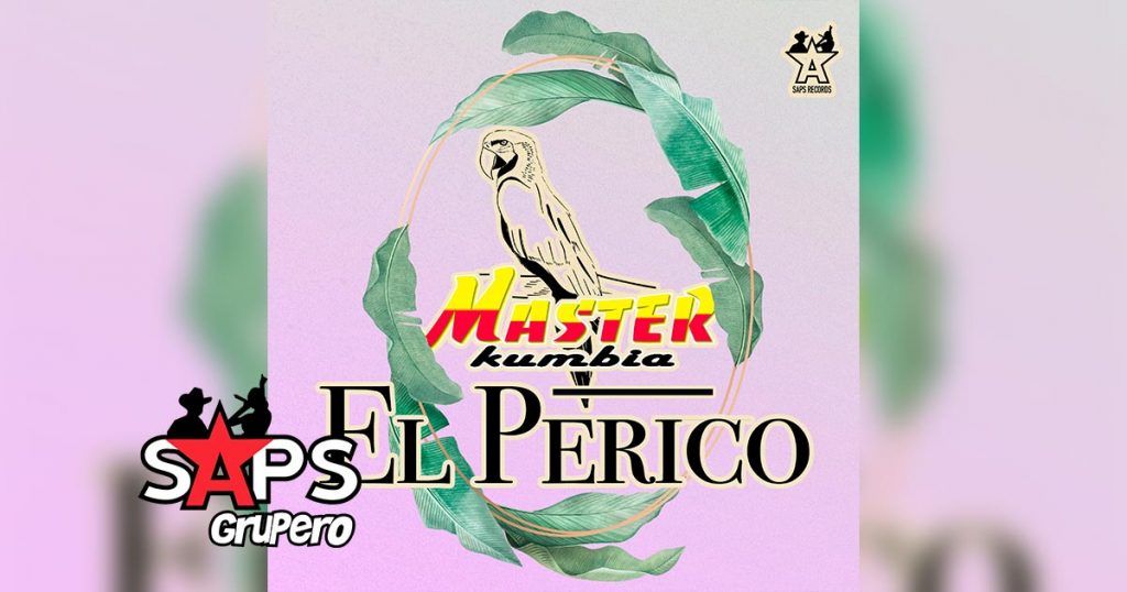 Letra El Perico – Master Kumbia