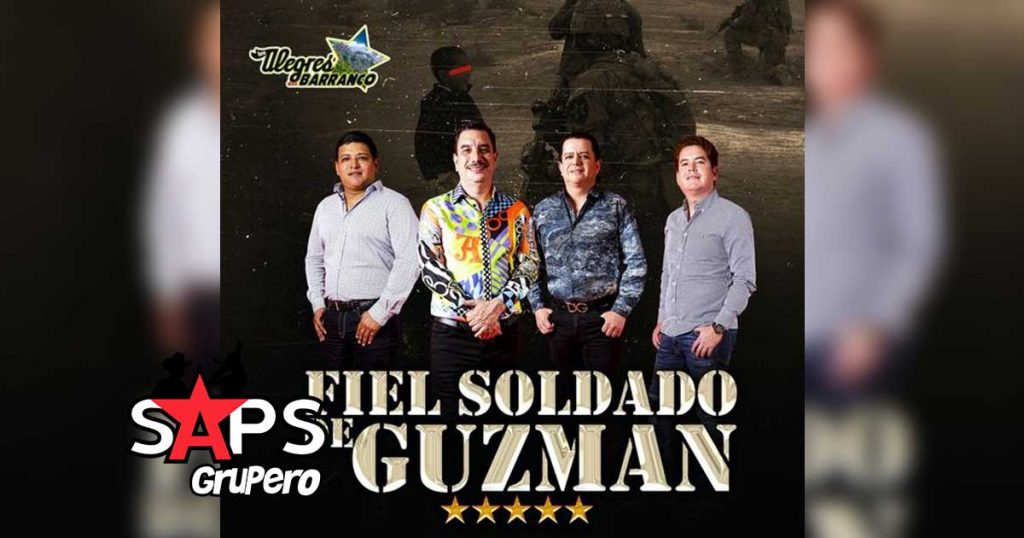 Letra Fiel Soldado De Guzmán – Los Alegres del Barranco