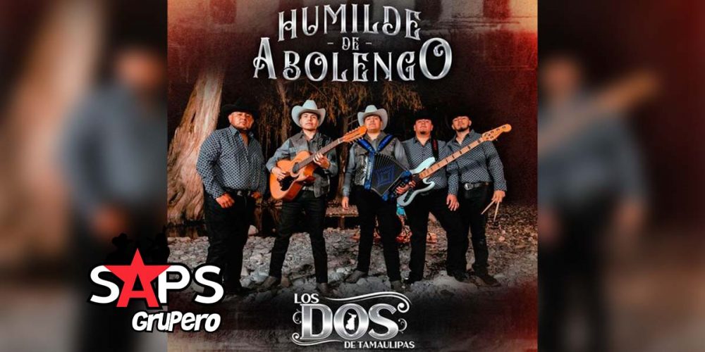 Letra Humilde De Abolengo Los Dos De Tamaulipas En Saps Grupero Written by anilu ochoa on 09/05/2016. saps grupero