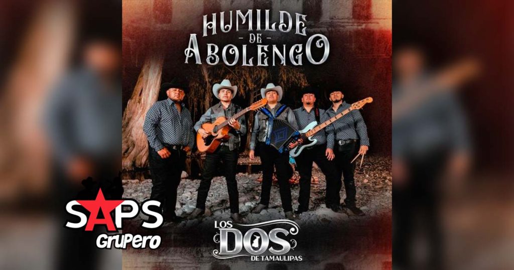 Letra Humilde De Abolengo – Los Dos De Tamaulipas
