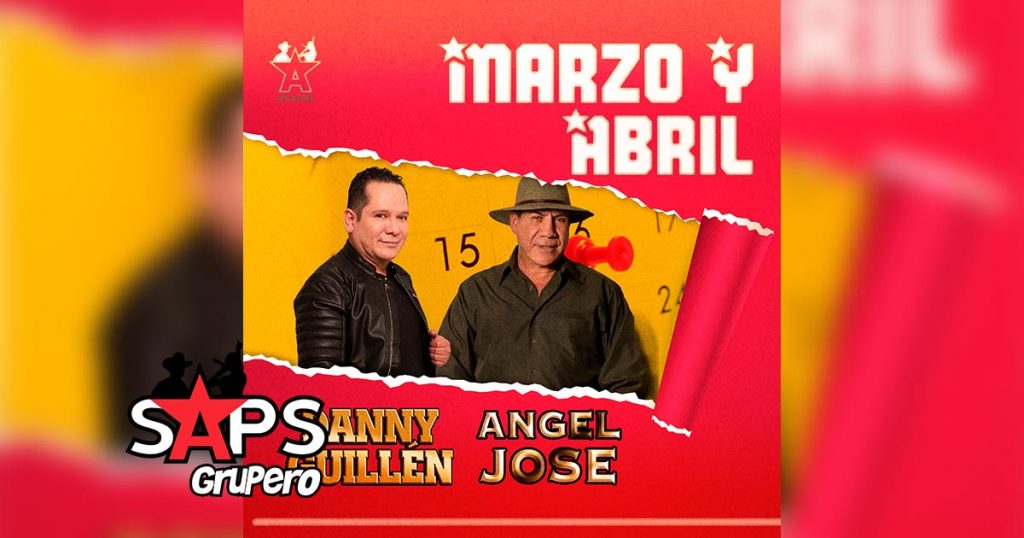 Letra Marzo Y Abril – Danny Guillén ft Ángel José