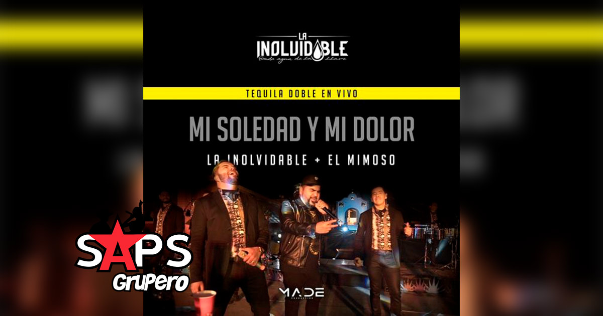 La Inolvidable Banda Agua De La Llave Y El Mimoso presentan “Mi Soledad Y Mi Dolor“