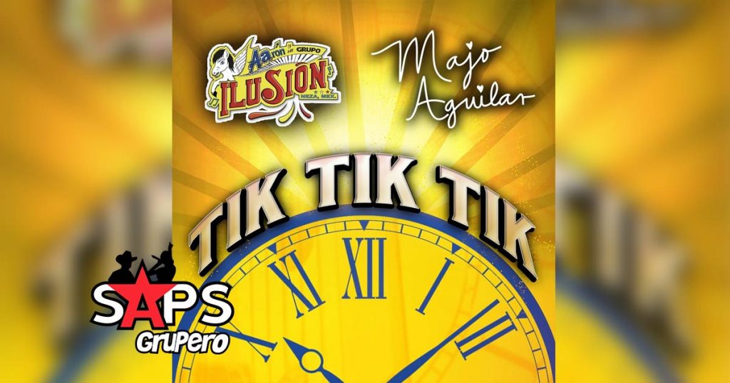 Letra Tik Tik Tik – Aaron Y Su Grupo Ilusión & Majo Aguilar