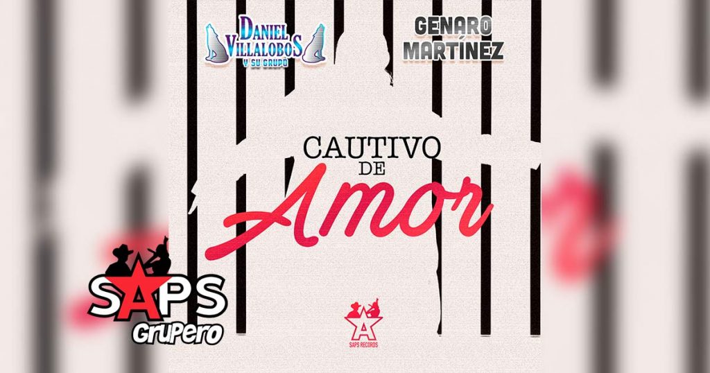 Letra Cautivo De Amor – Daniel Villalobos y Su Grupo ft Genaro Martínez