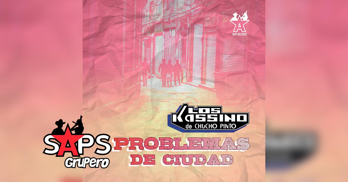 Letra Problemas De Ciudad – Los Kassino De Chucho Pinto