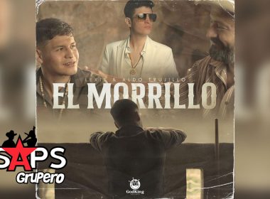 Letra El Morrillo – Aldo Trujillo & Lexis