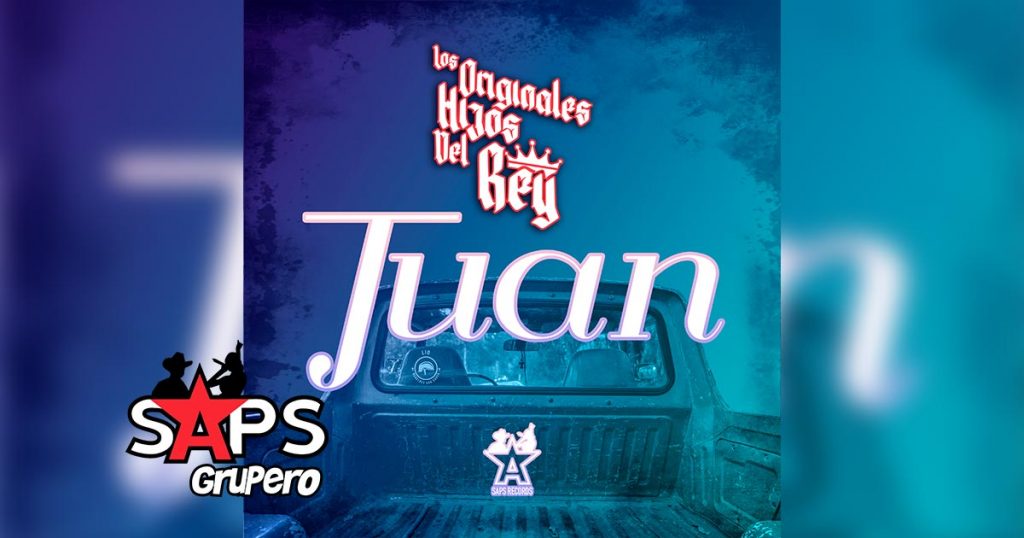 Letra Juan – Los Originales Hijos Del Rey