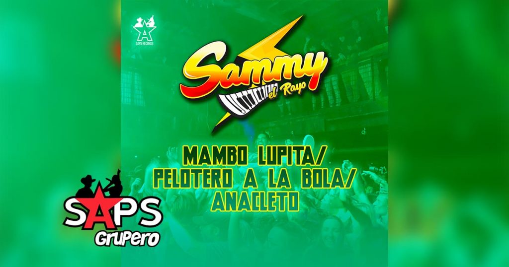 Letra Mambo Lupita / Pelotero A La Bola / Anacleto – Sammy El Rayo