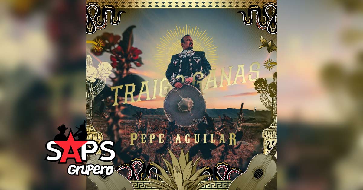“Traigo Ganas” de cantar música vernácula con Pepe Aguilar